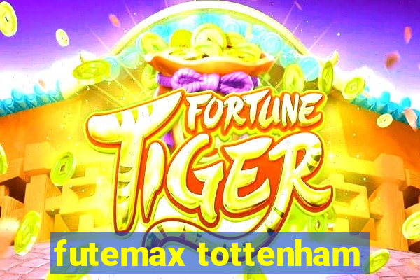 futemax tottenham